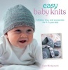 Easy Baby Knits - Clothes, Toys, and Accessories for 0-3 Year Olds (Paperback) - Claire Montgomerie Photo