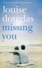 Missing You (Paperback) - Louise Douglas Photo