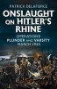 Onslaught on Hitler's Rhine - Operations Plunder and Varsity, March 1945 (Hardcover) - Patrick Delaforce Photo