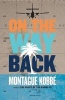 On the Way Back (Paperback) - Montague Kobbe Photo