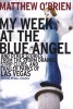 My Week at the Blue Angel - Stories from the Storm Drains, Strip Clubs, and Trailer Parks of Las Vegas (Paperback) - Matthew OBrien Photo