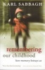 Remembering Our Childhood - How Memory Betrays Us (Paperback) - Karl Sabbagh Photo