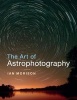 The Art of Astrophotography (Paperback) - Ian Morison Photo