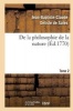 De La Philosophie de La Nature. Tome 2 (French, Paperback) - Jean Baptiste Claude Delisle De Sales Photo