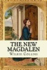 The New Magdalen (Paperback) - Wilkie Collins Photo