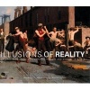 Illusions of Reality - Naturalist Painting, Photography and Cinema, 1875-1918 (Hardcover) - Gabriel Weisberg Photo