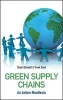 Green Supply Chains - An Actionable Manifesto (Hardcover) - Stuart Emmett Photo