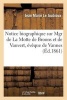 Notice Biographique Sur Mgr de La Motte de Broons Et de Vauvert, Eveque de Vannes (French, Paperback) - Le Joubioux J Photo