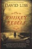 The Whiskey Rebels (Paperback) - David Liss Photo