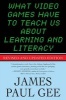 What Video Games Have to Teach Us About Learning and Literacy (Paperback, 2nd Revised edition) - James Paul Gee Photo