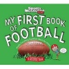 My First Book of Football - A Rookie Book (Hardcover) - The Editors of Sports Illustrated Kids Photo