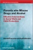 Parents Who Misuse Drugs and Alcohol - Effective Interventions in Social Work and Child Protection (Paperback, New) - Donald Forrester Photo