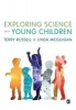 Exploring Science with Young Children - A Developmental Perspective (Paperback, First) - Terry Russell Photo