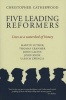 Five Leading Reformers - Lives at the watershed of history (Paperback) - Christopher Catherwood Photo