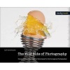 The Wild Side of Photography - Unconventional and Creative Techniques for the Courageous Photographer (Hardcover) - Cyrill Harnischmacher Photo