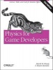 Physics for Game Developers - Science, Math, and Code for Realistic Effects (Paperback, 2nd) - David M Bourg Photo