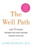 The Well Path - Lose 20 Pounds, Reverse the Aging Process, Change Your Life (Hardcover) - Jame Heskett Photo