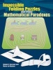 Impossible Folding Puzzles and Other Mathematical Paradoxes (Paperback) - Gianni A Sarcone Photo