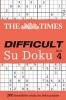 The Times Difficult Su Doku Book 4 - 200 Dreadfully Tricky Su Doku Puzzles (Paperback) - The Times Mind Games Photo