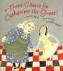 Three Cheers for Catherine the Great! (Paperback, Sunburst ed) - Cari Best Photo