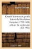 Grands Hommes Et Grands Faits de La Revolution Francaise (1789-1804) - Album Du Centenaire (French, Paperback) - Augustin Challamel Photo