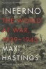 Inferno - The World at War, 1939-1945 (Paperback) - Max Hastings Photo