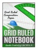 Grid Ruled Notebook - Grid Ruled Composition Paper (Paperback) - Spudtc Publishing Ltd Photo