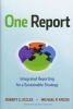 One Report - Integrated Reporting for a Sustainable Strategy (Hardcover) - Robert G Eccles Photo