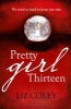 Pretty Girl Thirteen (Paperback) - Liz Coley Photo