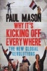 Why It's Kicking Off Everywhere - The New Global Revolutions (Paperback) - Paul Mason Photo