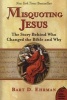 Misquoting Jesus - The Story Behind Who Changed The Bible And Why (Paperback) - Bart D Ehrman Photo