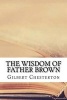 The Wisdom of Father Brown (Paperback) - Gilbert Keith Chesterton Photo