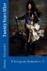 Twenty Years After - D'Artagnan Romances #2 (Paperback) - Dumas Alexandre Photo