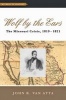 Wolf by the Ears - The Missouri Crisis, 1819-1821 (Paperback) - John R Van Atta Photo