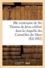 Iiie Centenaire de Ste Therese de Jesus Celebre Dans La Chapelle Des Carmelites Du Mans (French, Paperback) - Sans Auteur Photo