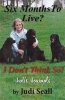 Six Months to Live? ... I Don't Think So! - Judi's Journals (Paperback) - Judi Seall Photo