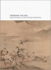 Crossing the Sea - Essays on East Asian Art in Honor of Professor Yoshiaki Shimizu (Hardcover, New) - Gregory P A Levine Photo