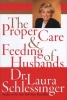 The Proper Care & Feeding Of Husbands (Hardcover) - Laura Dr Schlessinger Photo