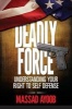 Deadly Force - Understanding Your Right to Self Defense (Paperback) - Massad Ayoob Photo