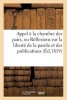 Appel a la Chambre Des Pairs, Ou Reflexions Sur La Liberte de La Parole Et Des Publications (French, Paperback) - Sans Auteur Photo