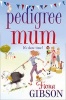 Pedigree Mum (Paperback) - Fiona Gibson Photo