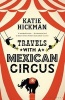 Travels with a Mexican Circus (Paperback) - Katie Hickman Photo