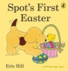 Spot's First Easter Board Book (Board book) - Eric Hill Photo