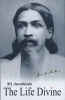 The Life Divine (Paperback) - Sri Aurobindo Photo