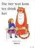 Die Tier Wat Kom Tee Drink Het (Afrikaans, Hardcover) - Judith Kerr Photo