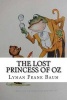 The Lost Princess of Oz (Paperback) - Lyman Frank Baum Photo