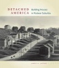 Detached America - Building Houses in Postwar Suburbia (Hardcover) - James A Jacobs Photo