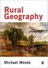 Rural Geography - Processes, Responses and Experiences in Rural Restructuring (Paperback, New) - Michael Woods Photo