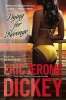 Dying for Revenge (Paperback) - Eric Jerome Dickey Photo