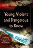 Young, Violent, and Dangerous to Know (Paperback) - Michael Fitzgerald Photo